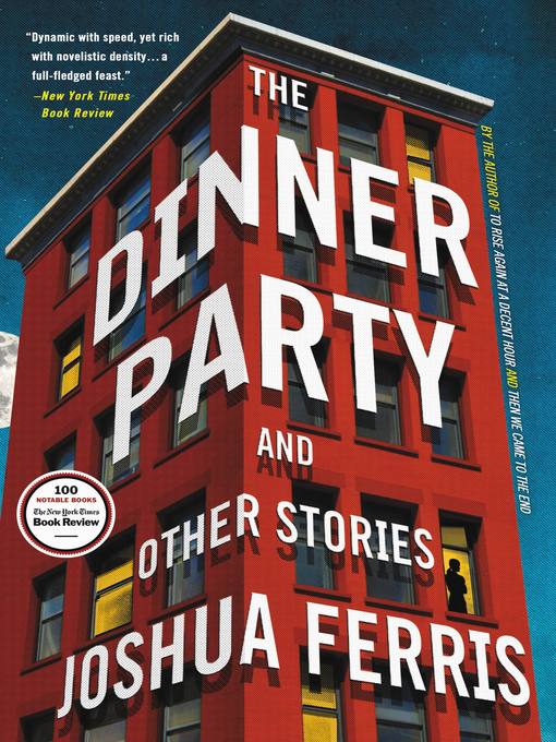 Title details for The Dinner Party by Joshua Ferris - Available